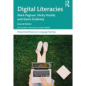 Pegrum, Mark Digital Literacies (Research and Resources in Language Teaching) Pegrum, Mark Digital Literacies (Research and Resources in Language Teaching)