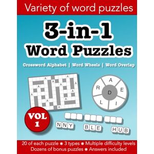 Morgan, Christopher D 3-in-1 Word Puzzles Volume 1: Crossword Alphabet, Word Wheels & Word Overlap Morgan, Christopher D 3-in-1 Word Puzzles Volume 1: Crossword Alphabet, Word Wheels & Word Overlap