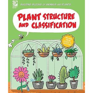 Midthun, Joseph Plant Structure and Classification (Building Blocks of Animals and Plants) Midthun, Joseph Plant Structure and Classification (Building Blocks of Animals and Plants)