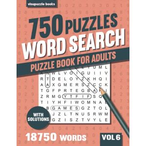 books, visupuzzle Word Search Puzzle Book for Adults: 750 Word Find Puzzles for Seniors and Adults with Solutions Vol 6 books, visupuzzle Word Search Puzzle Book for Adults: 750 Word Find Puzzles for Seniors and Adults with Solutions Vol 6