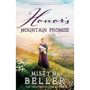 Beller, Misty M. Honor's Mountain Promise: 4 (Hearts of Montana) Beller, Misty M. Honor's Mountain Promise: 4 (Hearts of Montana)