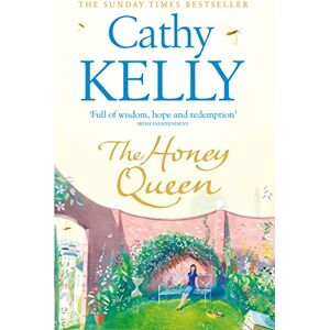 Kelly, Cathy The Honey Queen: A heartwarming Sunday Times bestselling romance novel Kelly, Cathy The Honey Queen: A heartwarming Sunday Times bestselling romance novel