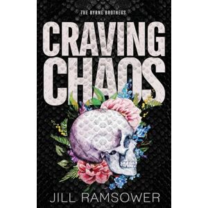 Ramsower, Jill Craving Chaos: A Rivals to Lovers, Stranded Together, Mafia Romance: 6 (The Byrne Brothers) Ramsower, Jill Craving Chaos: A Rivals to Lovers, Stranded Together, Mafia Romance: 6 (The Byrne Brothers)