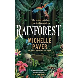 Paver, Michelle Rainforest: The atmospheric new novel from Sunday Times bestseller Michelle Paver Paver, Michelle Rainforest: The atmospheric new novel from Sunday Times bestseller Michelle Paver
