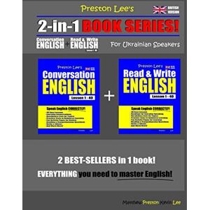 Preston Lee’s 2-in-1 Book Series! Conversation English & Read & Write English Lesson 1 – 40 For Ukrainian Speakers (British Version) (Preston Lee's English For Ukrainian Speakers (British Version)) Preston Lee’s 2-in-1 Book Series! Conversation English & Read & Write English Lesson 1 – 40 For Ukrainian Speakers (British Version) (Preston Lee's English For Ukrainian Speakers (British Version))