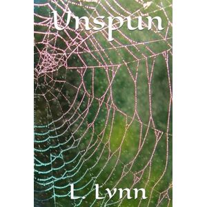 Lynn, L. Unspun (Along Came a Spider / Unspun / This Is My Testimony / Oh, The Webbs) Lynn, L. Unspun (Along Came a Spider / Unspun / This Is My Testimony / Oh, The Webbs)