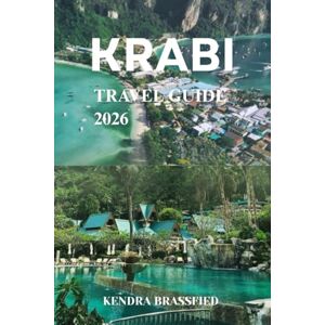 BRASSFIED, KENDRA KRABI TRAVEL GUIDE: A Soulful Guide to Thailand’s Most Beautiful Beaches, Hidden Gems & Real Stories BRASSFIED, KENDRA KRABI TRAVEL GUIDE: A Soulful Guide to Thailand’s Most Beautiful Beaches, Hidden Gems & Real Stories