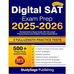 Publishing, StudySage Digital SAT Exam Prep 2025-2026: Comprehensive Study Guide with Full-Length Practice Exams and Detailed Answer Explanations Publishing, StudySage Digital SAT Exam Prep 2025-2026: Comprehensive Study Guide with Full-Length Practice Exams and Detailed Answer Explanations