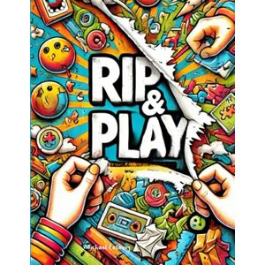 Lesavoy, Michael Rip & Play: The Ultimate Hands-On Activity Book for Kids: Tear, Crumple, Cut, Smash, and Create! A Sensory, Interactive, and Screen-Free Book for Kids Ages 2-10+ (Giving Back More Than We Take ) Lesavoy, Michael Rip & Play: The Ultimate Hands-On Activity Book for Kids: Tear, Crumple, Cut, Smash, and Create! A Sensory, Interactive, and Screen-Free Book for Kids Ages 2-10+ (Giving Back More Than We Take )
