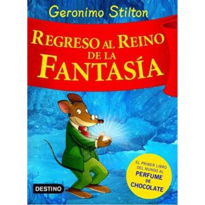 Stilton, Geronimo Regreso al Reino de la Fantasía: ¡Libro con olores!: 2 (Geronimo Stilton) Stilton, Geronimo Regreso al Reino de la Fantasía: ¡Libro con olores!: 2 (Geronimo Stilton)