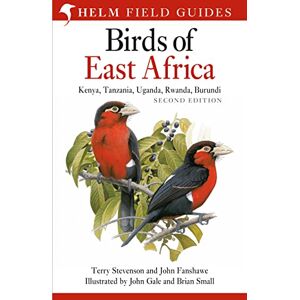 John Fanshawe Field Guide to the Birds of East Africa: Kenya, Tanzania, Uganda, Rwanda, Burundi (Helm Field Guides) John Fanshawe Field Guide to the Birds of East Africa: Kenya, Tanzania, Uganda, Rwanda, Burundi (Helm Field Guides)