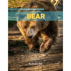 Sar, Katia Bear: A perfect Coffee Table Picture Book For Animal Lovers and Wildlife Enthusiasts . Sar, Katia Bear: A perfect Coffee Table Picture Book For Animal Lovers and Wildlife Enthusiasts .