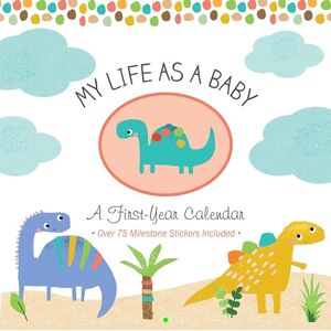 Peter Pauper Press My Life as a Baby: A First-Year Calendar (Dinosaurs) Peter Pauper Press My Life as a Baby: A First-Year Calendar (Dinosaurs)