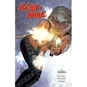 Chris Warner Barb Wire Book 2 : Hotwired Chris Warner Barb Wire Book 2 : Hotwired