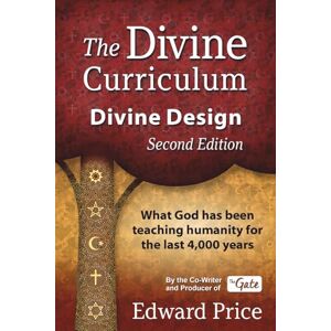 Price, Mr. Edward The Divine Curriculum: Divine Design Price, Mr. Edward The Divine Curriculum: Divine Design
