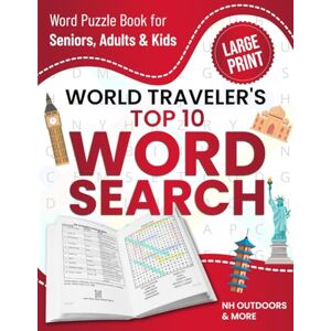 Outdoors and More, NH 2025 World Traveler's Top 10 Word Search & Travel Guide: Large Print Word Puzzle Book for Seniors, Adults & Kids – 50 Top Ten Adventure Games – Fun ... companion (TOP 10 PUZZLE BOOK COLLECTION) Outdoors and More, NH 2025 World Traveler's Top 10 Word Search & Travel Guide: Large Print Word Puzzle Book for Seniors, Adults & Kids – 50 Top Ten Adventure Games – Fun ... companion (TOP 10 PUZZLE BOOK COLLECTION)