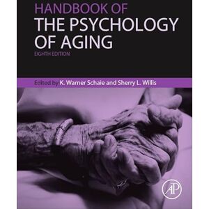Handbook of the Psychology of Aging (Handbooks of Aging) Handbook of the Psychology of Aging (Handbooks of Aging)