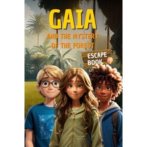 Venieri, Elena Gaia and the mystery of the forest: A Nature Escape Game Adventure Filled With Puzzles, Choices, and Problem-Solving for Kids Ages 8–12 Venieri, Elena Gaia and the mystery of the forest: A Nature Escape Game Adventure Filled With Puzzles, Choices, and Problem-Solving for Kids Ages 8–12