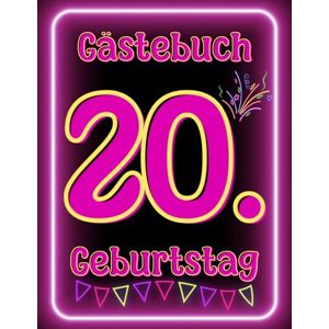 Feiersohn, David Gästebuch 20. Geburtstag: Geschenk für Mädchen und Jungen zum ausfüllen Feiersohn, David Gästebuch 20. Geburtstag: Geschenk für Mädchen und Jungen zum ausfüllen