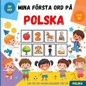 loda, Carlos Mina första ord på Polska: Tvåspråkig bildlexikon svensk–polska för barn och nybörjare, för att lära sig grundläggande polska ordförråd. loda, Carlos Mina första ord på Polska: Tvåspråkig bildlexikon svensk–polska för barn och nybörjare, för att lära sig grundläggande polska ordförråd.