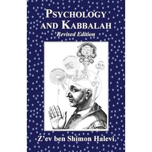 Halevi, Z'Ev Ben Shimon Psychology and Kabbalah Halevi, Z'Ev Ben Shimon Psychology and Kabbalah