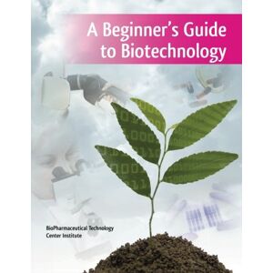 Center Institute, Biopharmaceutical Technology A Beginner's Guide to Biotechnology (QSP Science, Technology, Engineering, and Math Textbook Series) Center Institute, Biopharmaceutical Technology A Beginner's Guide to Biotechnology (QSP Science, Technology, Engineering, and Math Textbook Series)