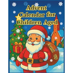 B, Janina Advent Calendar for Children Aged 3 nd Up: 24 Days of Magic, Joy, and Christmas Stories B, Janina Advent Calendar for Children Aged 3 nd Up: 24 Days of Magic, Joy, and Christmas Stories