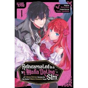 Goto, Sora Reincarnated in a Mafia Dating Sim, Volume 1: A Yakuza Heiress Becomes the Top-Ranked Villain's Romantic Target! (Reincarnated in a Mafia Dating Sim: ... the Top-ranked Villain's Romantic Target!) Goto, Sora Reincarnated in a Mafia Dating Sim, Volume 1: A Yakuza Heiress Becomes the Top-Ranked Villain's Romantic Target! (Reincarnated in a Mafia Dating Sim: ... the Top-ranked Villain's Romantic Target!)