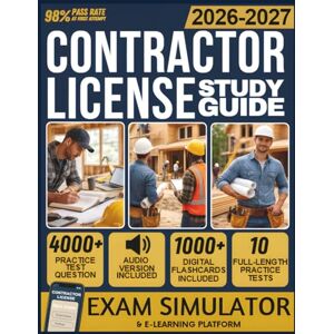 Urena, James CONTRACTOR LICENSE STUDY GUIDE 2026-2027: 10 Full-Length Practice Tests, 4,000+ Practice Questions, Exam Simulator, Audiobooks, Flashcards & Complete ... Classification Mastery for All License Types Urena, James CONTRACTOR LICENSE STUDY GUIDE 2026-2027: 10 Full-Length Practice Tests, 4,000+ Practice Questions, Exam Simulator, Audiobooks, Flashcards & Complete ... Classification Mastery for All License Types