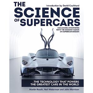 Roach, Martin The Science of Supercars: The technology that powers the greatest cars in the world Roach, Martin The Science of Supercars: The technology that powers the greatest cars in the world