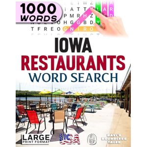 STATES OF AMERICA WORD SEARCH BOOKS Iowa Restaurants Word Search: Large Print (50-State Restaurants Word Search Series) STATES OF AMERICA WORD SEARCH BOOKS Iowa Restaurants Word Search: Large Print (50-State Restaurants Word Search Series)