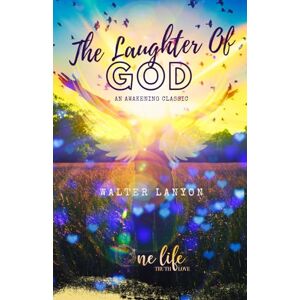 Lanyon, Walter The Laughter Of God: A Spiritual Awakening Classic Lanyon, Walter The Laughter Of God: A Spiritual Awakening Classic