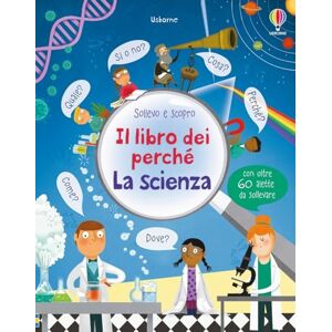 Daynes, Katie Il libro dei perché. La scienza Daynes, Katie Il libro dei perché. La scienza