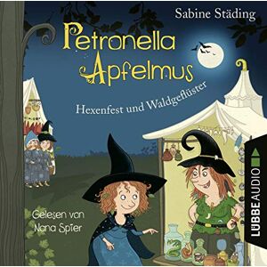 Städing, Sabine Petronella Apfelmus-Hexenfest und Waldgeflüster Städing, Sabine Petronella Apfelmus-Hexenfest und Waldgeflüster