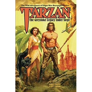 Laughlin, Ralph N. Tarzan: The Greystoke Legacy Under Siege: Volume 4 (The Wild Adventures of Edgar Rice Burroughs Series) Laughlin, Ralph N. Tarzan: The Greystoke Legacy Under Siege: Volume 4 (The Wild Adventures of Edgar Rice Burroughs Series)