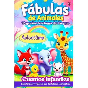 Luna, Duende Fábulas de Animales Pequeñas Lecciones del Bosque: Cuentos Cortos para niños para Fortalecer la Autoestima y Enseñar Valores: Historias de animales ... del Bosque: Fábulas de Animales para Niños) Luna, Duende Fábulas de Animales Pequeñas Lecciones del Bosque: Cuentos Cortos para niños para Fortalecer la Autoestima y Enseñar Valores: Historias de animales ... del Bosque: Fábulas de Animales para Niños)