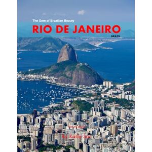 Sar, Katia Rio De Janeiro: A Perfect Coffee Table Picture Book Travel and Tourism lovers. Sar, Katia Rio De Janeiro: A Perfect Coffee Table Picture Book Travel and Tourism lovers.