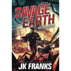 Franks, JK Savage Earth: Nightmare Factory Franks, JK Savage Earth: Nightmare Factory