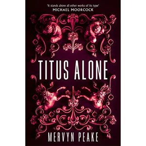 Peake, Mervyn Titus Alone Peake, Mervyn Titus Alone