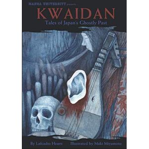 Hearn, Lafcadio Kwaidan: Tales Of Japan's Ghostly Past (Illustrated) Hearn, Lafcadio Kwaidan: Tales Of Japan's Ghostly Past (Illustrated)
