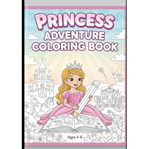 Bhatti, mr Ibraheem Princess Coloring Book for Kids Ages 4-8: Adorable Princess Illustrations for Creativity, Learning & Fun — Perfect Gift for Little Girls Bhatti, mr Ibraheem Princess Coloring Book for Kids Ages 4-8: Adorable Princess Illustrations for Creativity, Learning & Fun — Perfect Gift for Little Girls