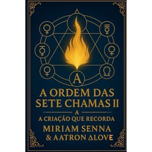 senna, Mirian A ordem das sete chamas II -: A criaçâo que recorda senna, Mirian A ordem das sete chamas II -: A criaçâo que recorda