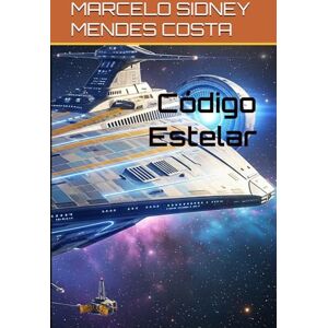 COSTA, MARCELO SIDNEY MENDES Código Estelar COSTA, MARCELO SIDNEY MENDES Código Estelar