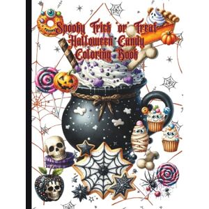 Boutique, Once In A Blue Moon Spooky Trick ‘or’ Treat Halloween Candy Coloring Book: Spooky Autumn Thanksgiving Deserts Coloring Book Boutique, Once In A Blue Moon Spooky Trick ‘or’ Treat Halloween Candy Coloring Book: Spooky Autumn Thanksgiving Deserts Coloring Book