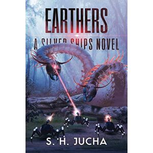 Jucha, S. H. Earthers (The Silver Ships) Jucha, S. H. Earthers (The Silver Ships)