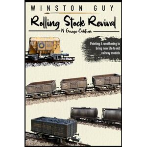 Guy, Winston Rolling Stock Revival: N Gauge Edition Guy, Winston Rolling Stock Revival: N Gauge Edition