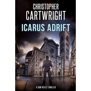 Cartwright, Christopher Icarus Adrift: (Sam Reilly Book 35) Cartwright, Christopher Icarus Adrift: (Sam Reilly Book 35)