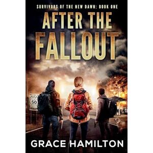 Hamilton, Grace After the Fallout: 1 (Survivors of the New Dawn) Hamilton, Grace After the Fallout: 1 (Survivors of the New Dawn)