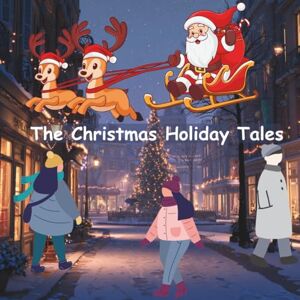 Mirembe, Brenda The Christmas Holiday Tales Mirembe, Brenda The Christmas Holiday Tales
