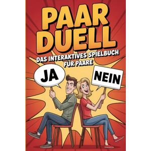 Kraus, Sylke Paar Duell –Das Interaktives Spielbuch für Paare: Mit lustigen Challenges, Fragen & Aufgaben zum Ausfüllen – das perfekte Geschenk für Pärchen, Date Nights & mehr Nähe im Alltag. Kraus, Sylke Paar Duell –Das Interaktives Spielbuch für Paare: Mit lustigen Challenges, Fragen & Aufgaben zum Ausfüllen – das perfekte Geschenk für Pärchen, Date Nights & mehr Nähe im Alltag.